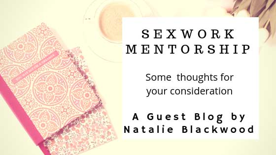 Sexworker mentors guest blog by Natalie Blackwood