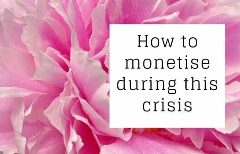 How to monetise during this crisis