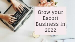 Grow your Escort Business in 2020